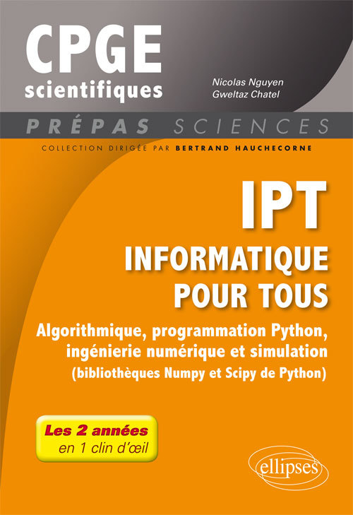 Книга IPT - Informatique pour tous - Algorithmique, programmation Python, ingénierie numérique et simulation (bibliothèques Numpy et Scipy de Python) - Tout Nguyen