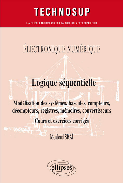 Kniha Électronique numérique - Logique séquentielle - Modélisation des systèmes, bascules, compteurs, décompteurs, registres, mémoires, convertisseurs - Cou Sbai