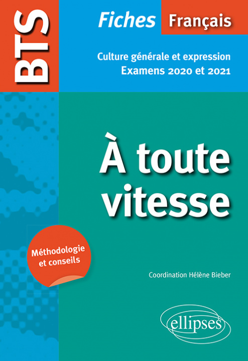 Kniha BTS Français - À toute vitesse ! - Culture générale et expression. Examens 2020 et 2021 Bieber