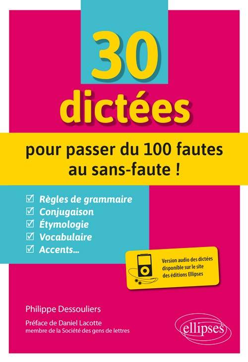 Carte 30 dictées pour passer du 100 fautes au sans-faute ! Dessouliers