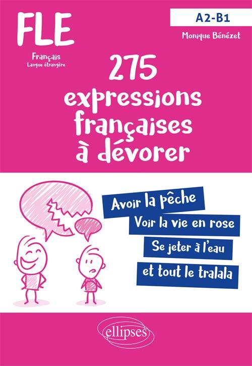 Carte FLE (Français langue étrangère). 275 expressions françaises à dévorer. (Avec exercices corrigés) (A2-B1) Bénézet