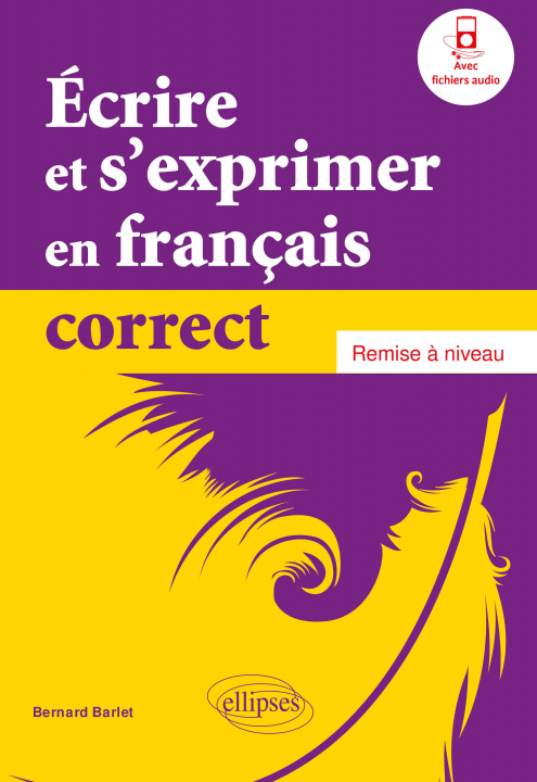 Carte Écrire et s'exprimer en français correct. Remise à niveau Barlet