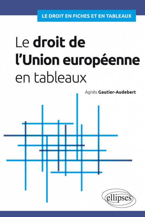 Knjiga Le droit de l'Union européenne en tableaux gautier-audebert