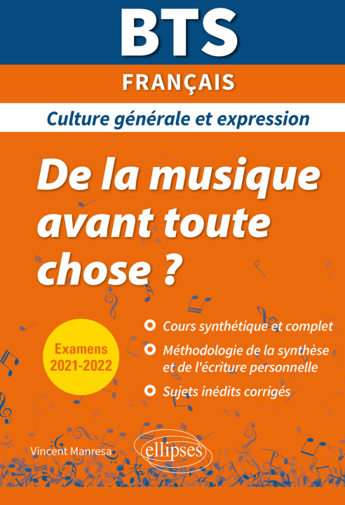 Könyv BTS De la musique avant toute chose ? - Culture générale et expression - Examens 2021 et 2022 Manresa
