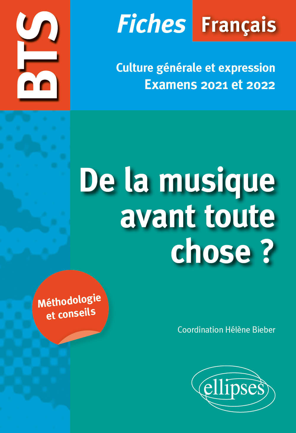 Kniha BTS Français - Culture générale et expression - De la musique avant toute chose ? - Examens 2021 et 2022 Bieber