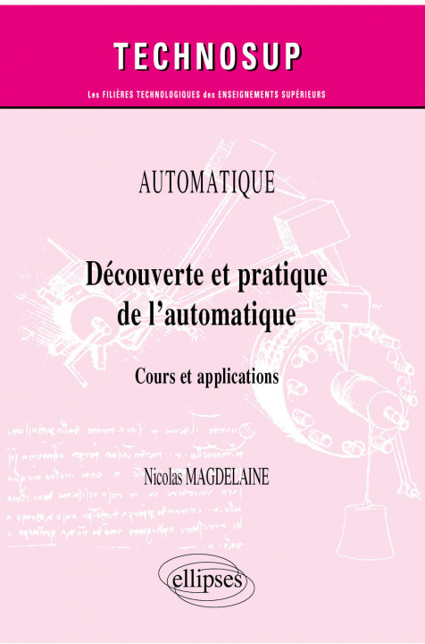 Kniha Automatique - Découverte et pratique de l’automatique - Cours et applications Magdelaine