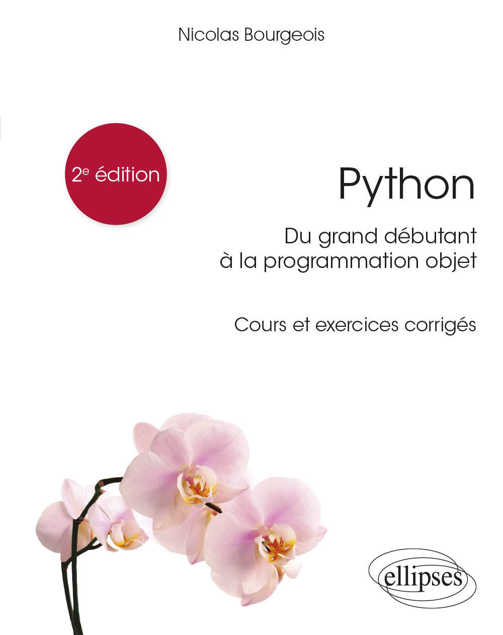 Книга Python, du grand débutant à la programmation objet - Cours et exercices corrigés - 2e édition Bourgeois