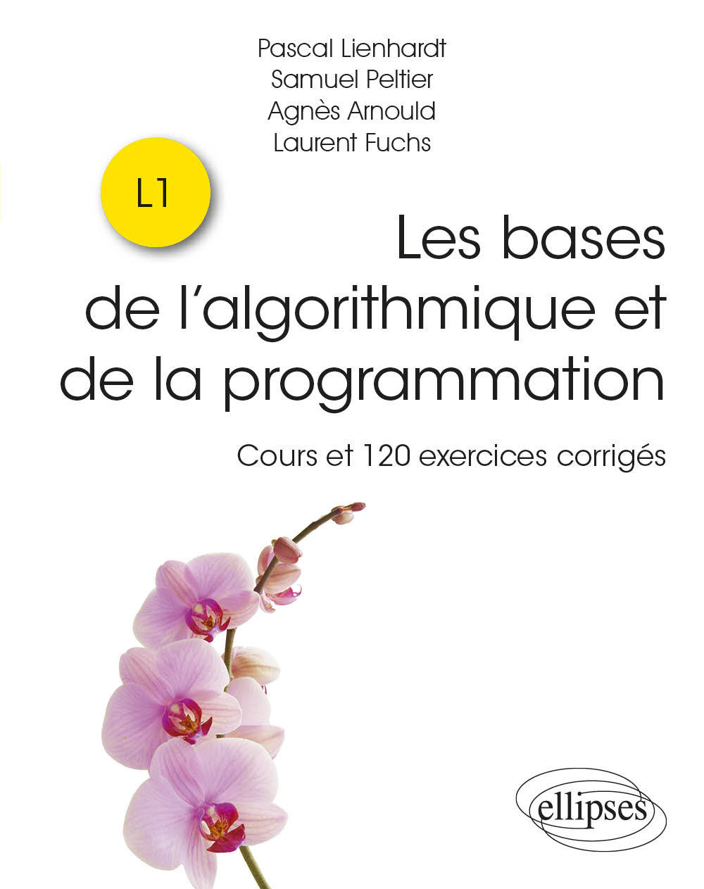 Carte Bases en algorithmique et en programmation - Cours et 120 exercices corrigés Arnould