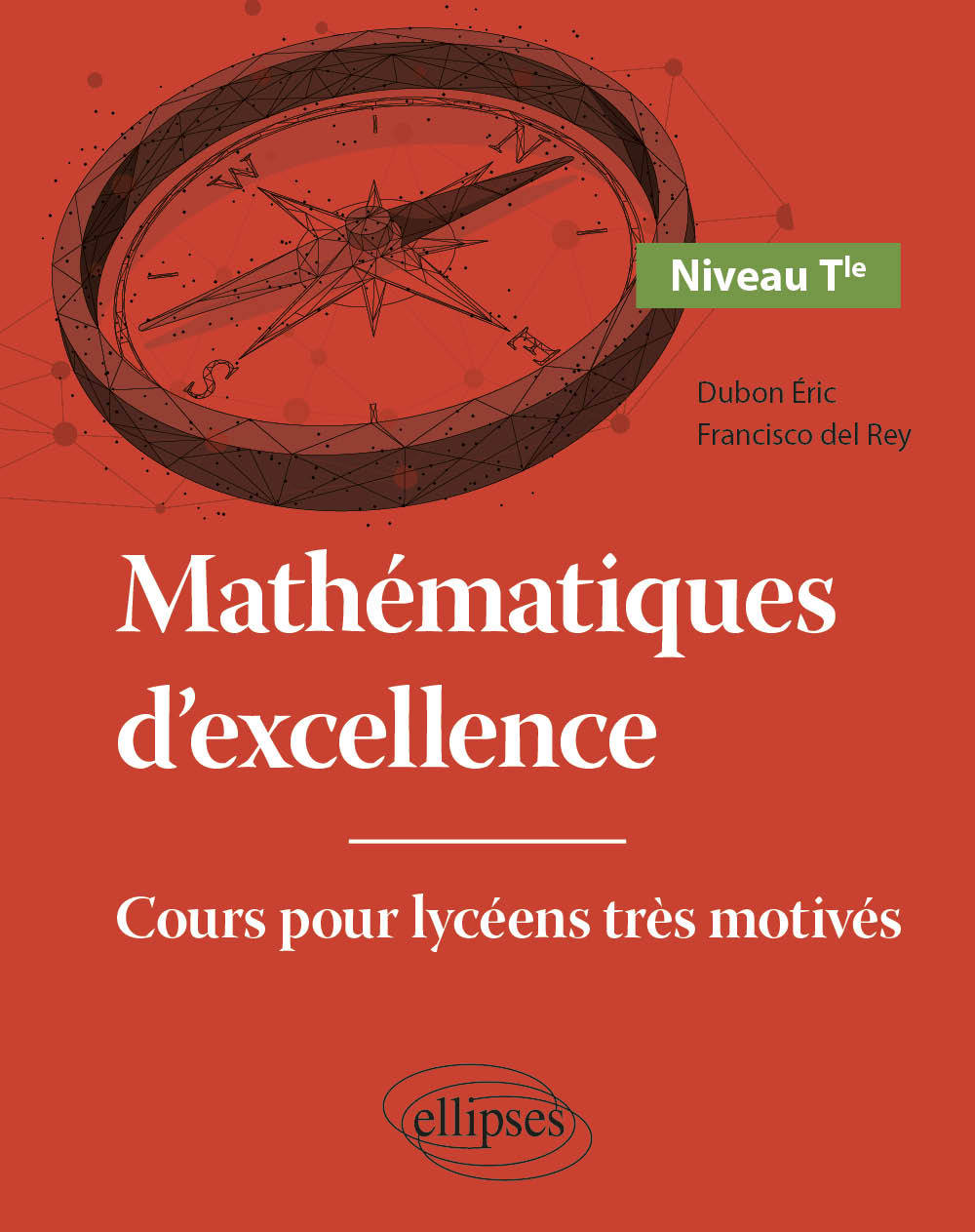 Knjiga Mathématiques d'excellence - Cours pour lycéens très motivés - Niveau Terminale Dubon