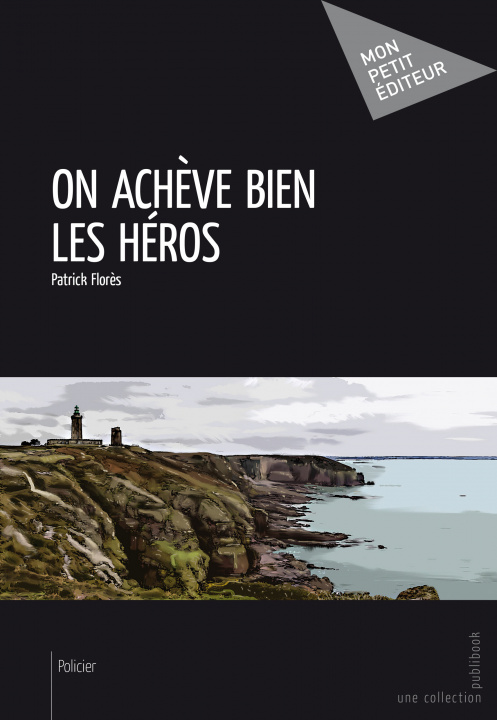 Carte ON ACHEVE BIEN LES HEROS FLORES PATRICK