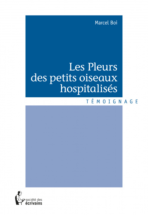 Knjiga Les pleurs des petits oiseaux hospitalisés Boi