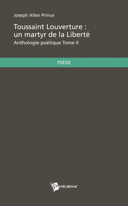 Knjiga Toussaint Louverture - un martyr de la liberté Prince