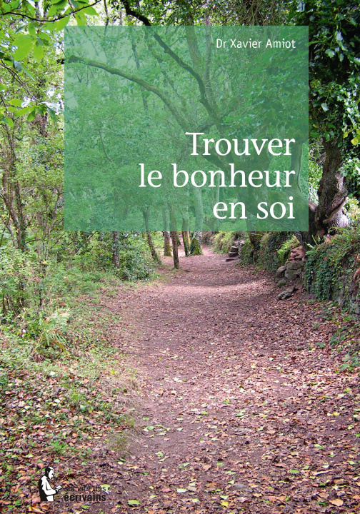 Knjiga Trouver le bonheur en soi Amiot
