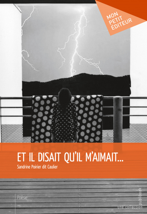 Knjiga Et il disait qu'il m'aimait Poirier dit Caulier
