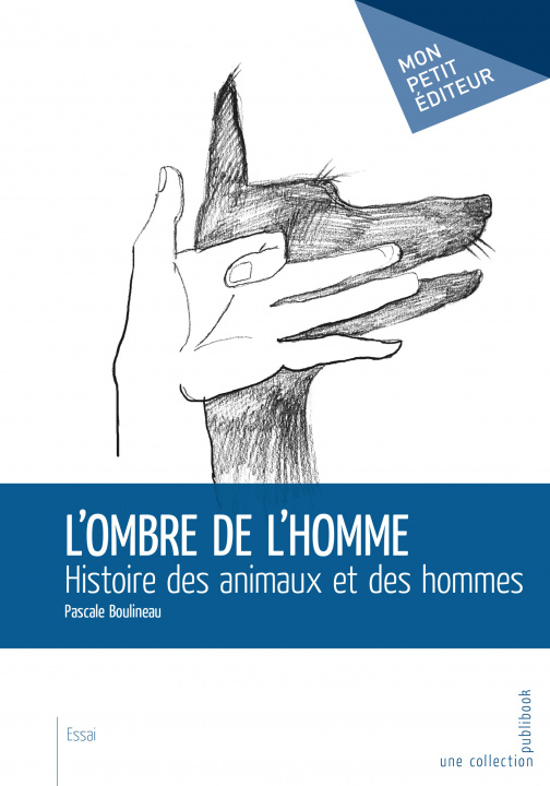 Kniha L'ombre de l'homme - histoire des animaux et des hommes Boulineau