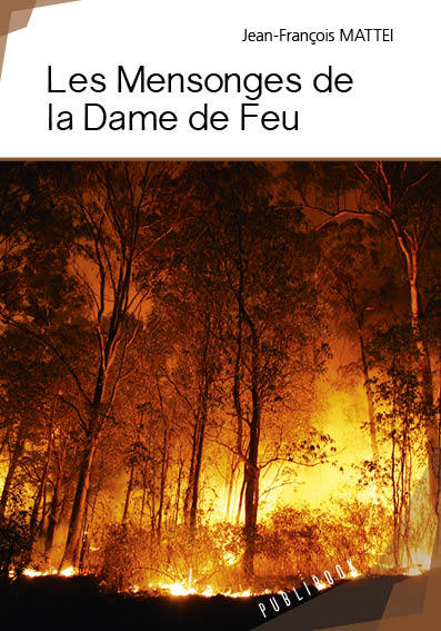 Knjiga LES MENSONGES DE LA DAME DE FEU JEAN-FRANCOIS MATTEI