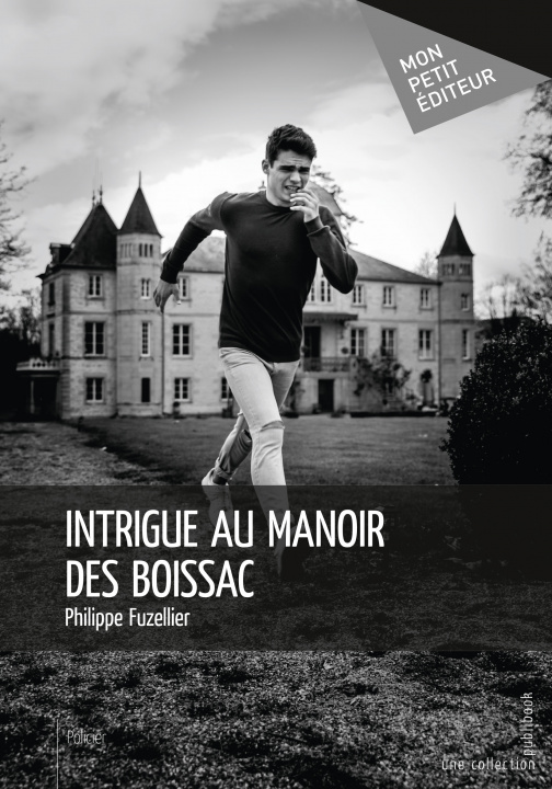 Knjiga INTRIGUE AU MANOIR DES BOISSAC FUZELLIER PHILIPPE