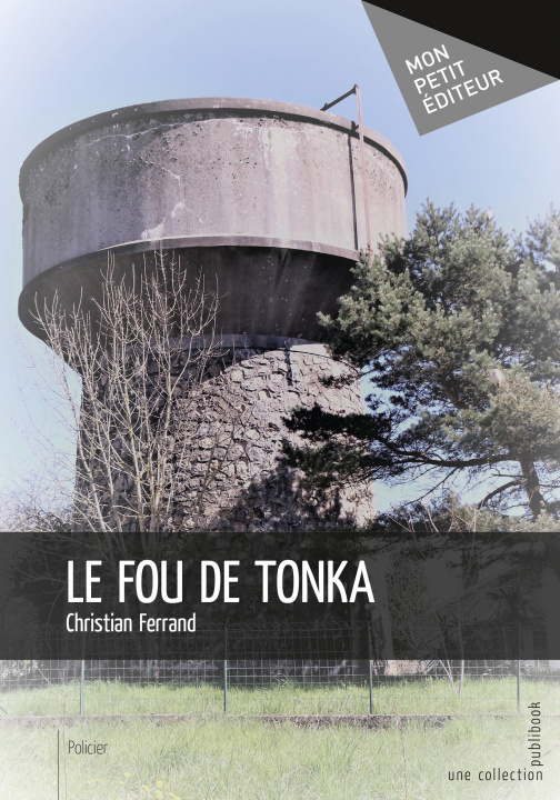 Książka Le fou de Tonka Ferrand