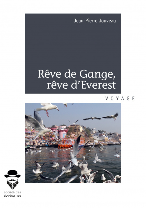 Книга Rêve de Gange ! Rêve d'Éverest ! - d'Inde au Népal à vélo saute-frontières ! Jouveau