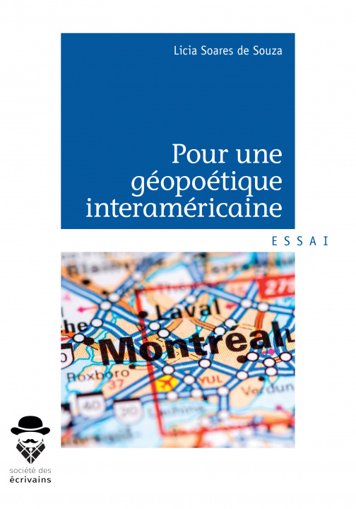 Kniha Pour une géopoétique interaméricaine - lectures de B. Gervais, C. Mavrakakis, S. Trudel, M. Segura, H. Lamoureux, C. Mistral, N. Arcan, M. Souza
