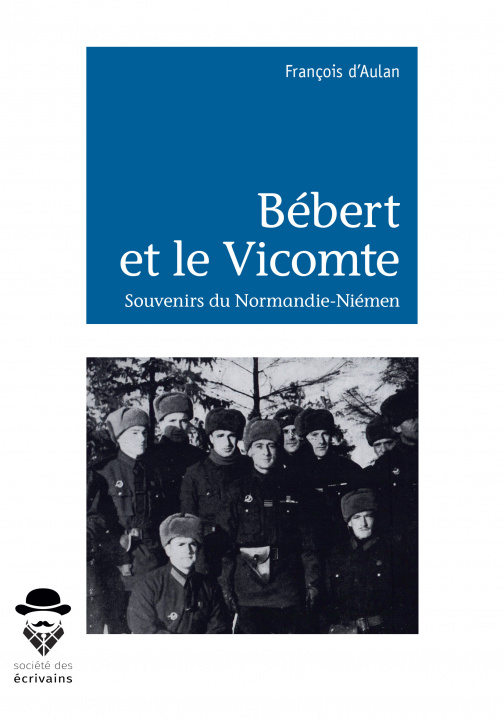 Книга Bébert et le vicomte - souvenirs du Normandie-Niémen Aulan