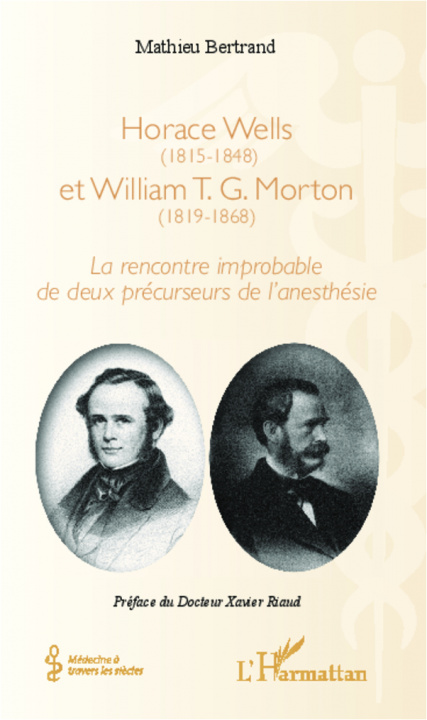 Kniha Horace Wells (1815-1848) et William T. G. Morton (1819-1868) Bertrand