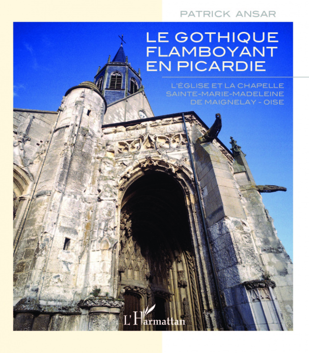 Buch Gothique flamboyant en Picardie Ansar