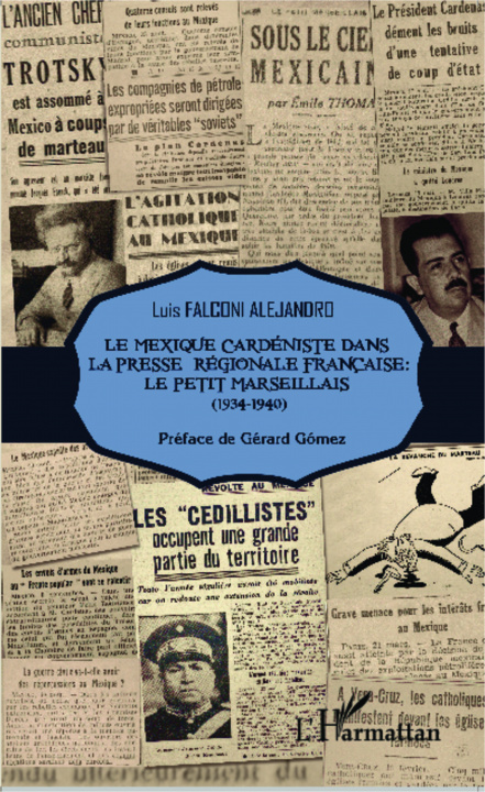 Book Le Mexique cardéniste dans la presse régionale française : Le Petit Marseillais (1934-1940) Falconi Alejandro