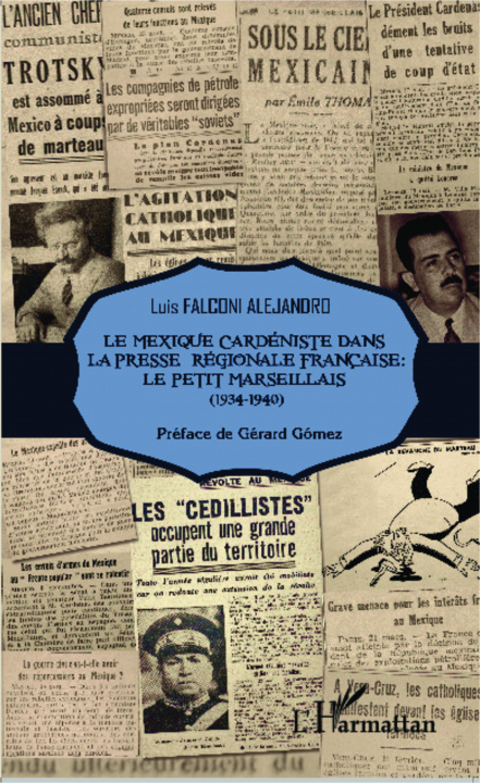 Buch Le Mexique cardéniste dans la presse régionale française : Le Petit Marseillais (1934-1940) Falconi Alejandro