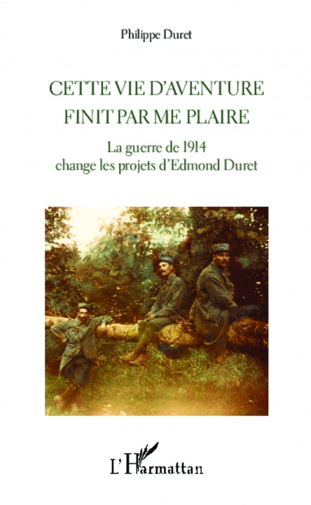 Knjiga Cette vie d'aventure finit par me plaire Duret