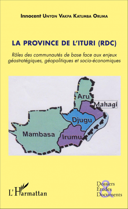 Carte La province de l'Ituri (RDC) Unyon Kapka Katumba Oruma