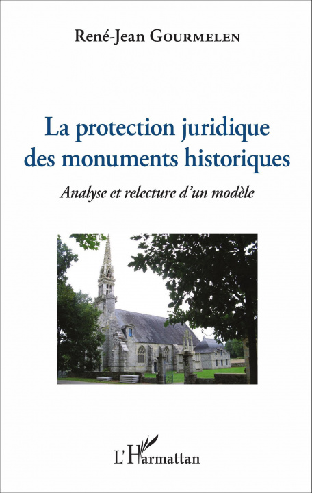 Kniha La protection juridique des monuments historiques Gourmelen