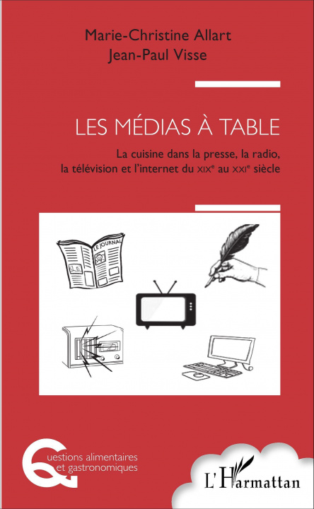 Knjiga Les médias à table Visse