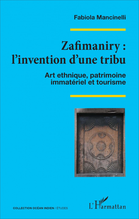 Carte Zafimaniry : l'invention d'une tribu Mancinelli