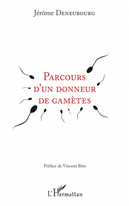 Knjiga Parcours d'un donneur de gamètes Deneubourg