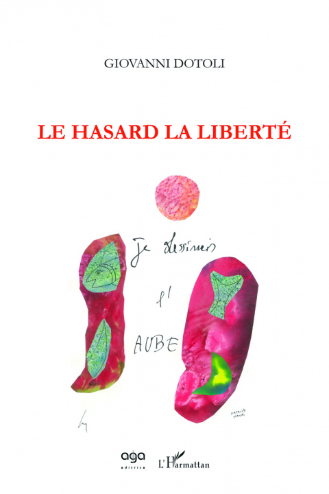 Boek Le hasard la liberté Dotoli