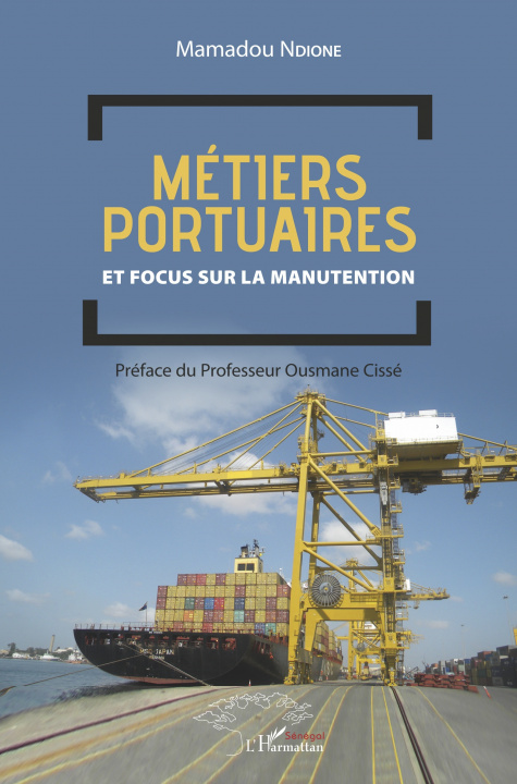 Kniha Métiers portuaires et focus sur la manutention Ndione