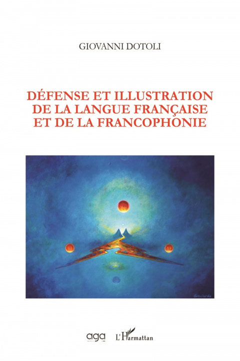 Kniha Défense et illustration de la langue française et de la francophonie Dotoli