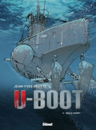 Kniha U-Boot - Tome 04 Jean-Yves Delitte