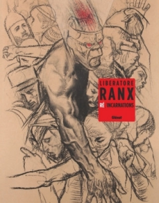 Kniha Ranx - Re/Incarnations Liberatore