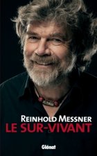 Книга Reinhold Messner - Le Sur-Vivant Reinhold Messner