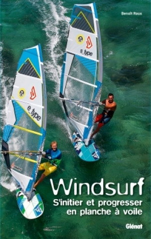 Kniha Windsurf Benoît Roux