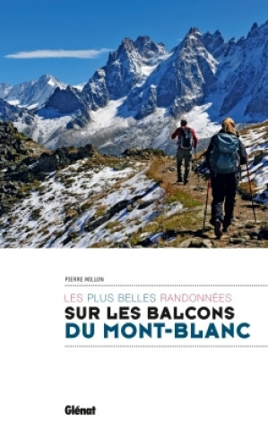 Kniha Randonnées sur les balcons du Mont-Blanc Pierre Millon