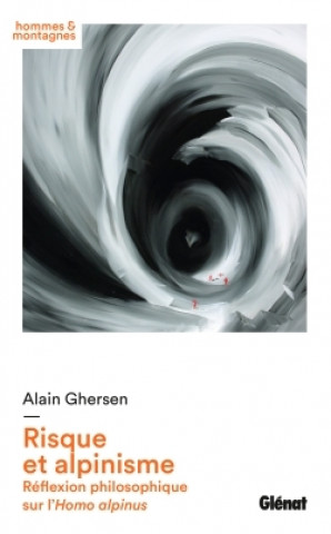 Book Risque et alpinisme Alain Ghersen