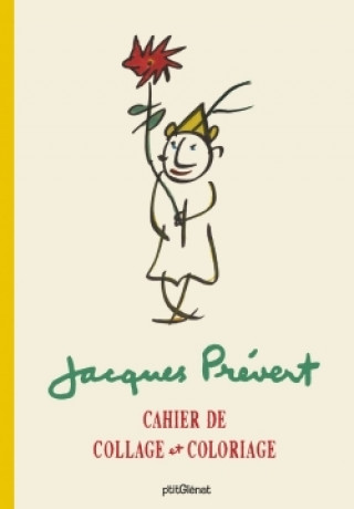 Kniha Cahier de collage et de coloriage Jacques Prévert Jacques Prévert