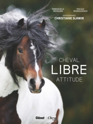 Книга Cheval libre attitude Christiane Slawik