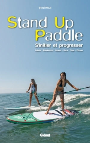 Kniha Stand-up Paddle Benoît Roux