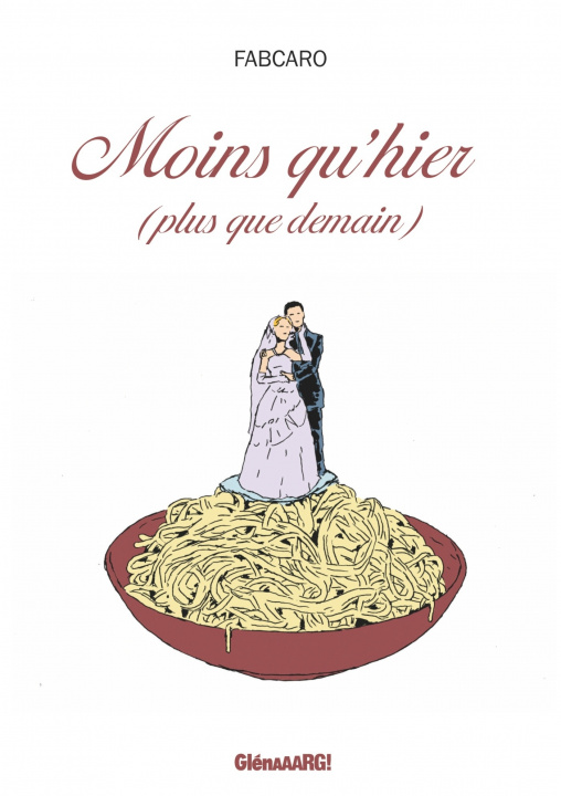 Book Moins qu'hier, plus que demain Fabcaro