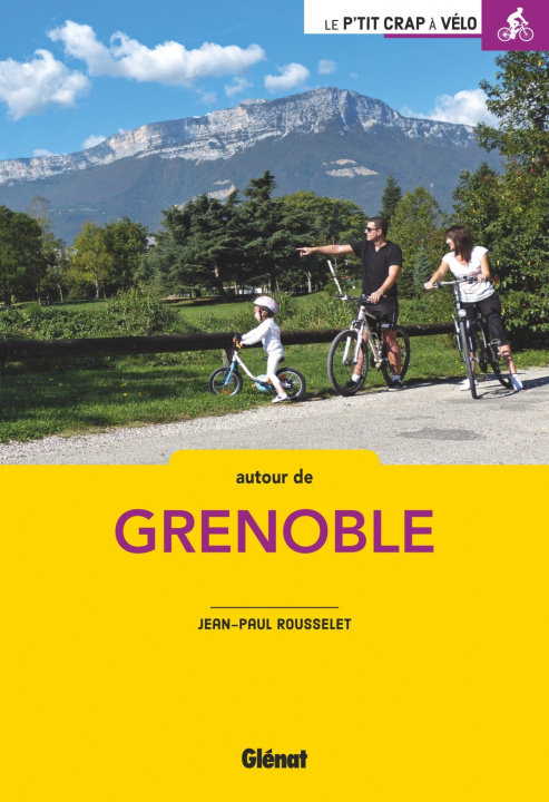 Book À vélo autour de Grenoble (2e ed) Jean-Paul Rousselet