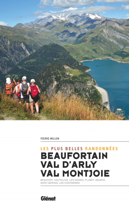 Kniha Beaufortain, val d'Arly, val Montjoie (2e ed) Pierre Millon